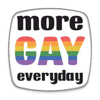 LGBT Pride Month - Mehr Gay Everyday - Viereckiger Kühlschrankmagnet - Weiß - Vorne