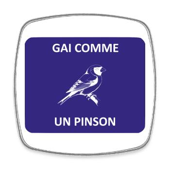 Gai comme un pinson - Magnet carré - blanc - Devant