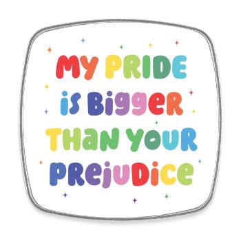 LGBT Pride Month - My Pride is Bigger - Square fridge magnet - white - Front