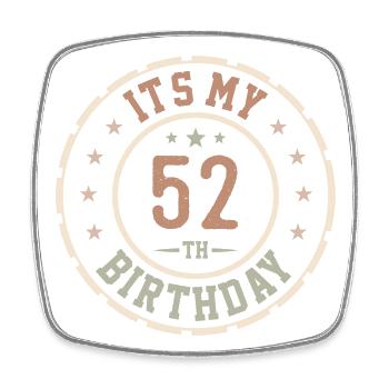 It's My 52nd Birthday 52 Year Old Gift - Square fridge magnet - white - Front