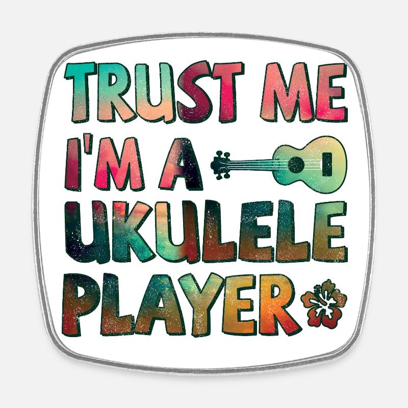 Trust me I'm a Ukulele player - Square fridge magnet - white