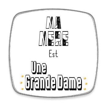 Ma Mère Est Une Grande Dame - Magnet carré - blanc - Devant