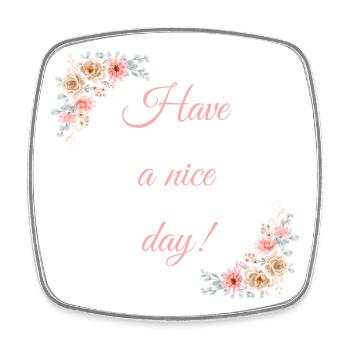 Have a nice day! - Square fridge magnet - white - Front