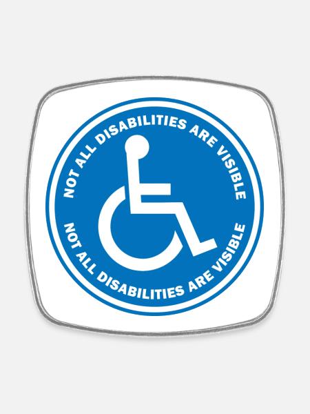 Tous les handicaps ne sont pas visibles - Magnet carré - blanc
