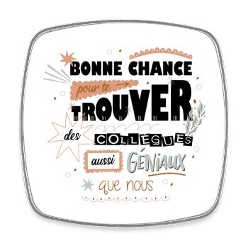 Bonne chance pour te trouver des collègues  - Magnet carré - blanc - Devant