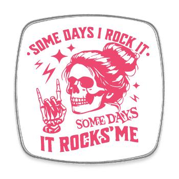 some days i rock it somedays it rocks me festival - Square fridge magnet - white - Front