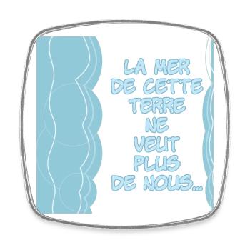 The sea of this land no longer wants us - Square fridge magnet - white - Front