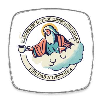COFFEE IS GOD'S EXCUSE FOR GETTING UP - Viereckiger Kühlschrankmagnet - Weiß - Vorne