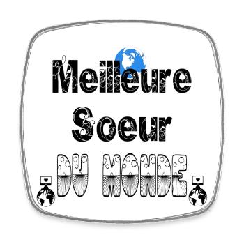 Meilleure Soeur du Monde - Magnet carré - blanc - Devant