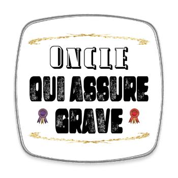 Oncle Qui Assure Grave - Magnet carré - blanc - Devant