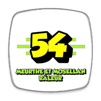 Meurthe et mosellan râleur - Magnet carré - blanc - Devant