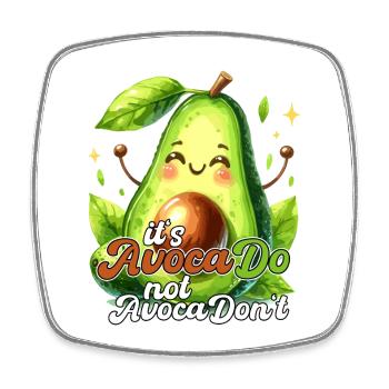 Happy Avocado its AvocaDo Design - Square fridge magnet - white - Front