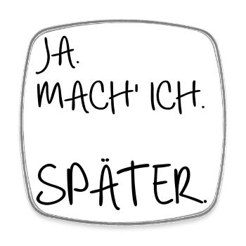 Prokrastination SPÄTER - Viereckiger Kühlschrankmagnet - Weiß - Vorne