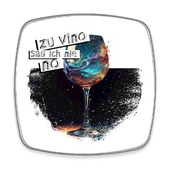I never say NO to Vino > picture Wine glass - Square fridge magnet - white - Front
