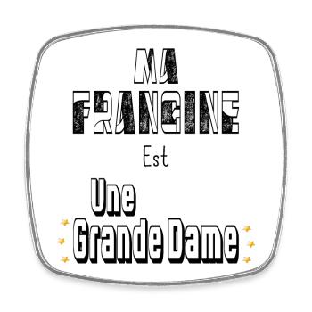 Ma Frangine Est Une Grande Dame - Magnet carré - blanc - Devant