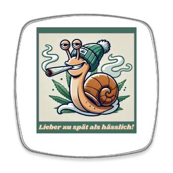 Better too late than ugly - Ganja Snail Joint - Square fridge magnet - white - Front