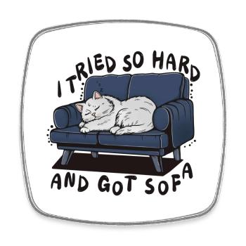 Sofa Nap Cat: I Tried So Hard - Square fridge magnet - white - Front