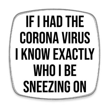 Coronavirus lustiger Spruch Geschenk - Viereckiger Kühlschrankmagnet - Weiß - Vorne