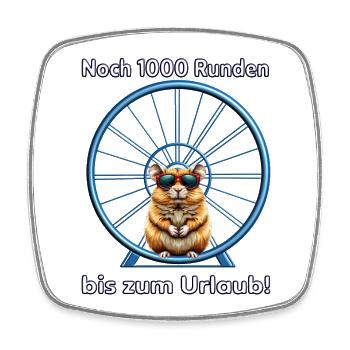 Urlaubsreif, Hamster im Laufrad - Viereckiger Kühlschrankmagnet - Weiß - Vorne