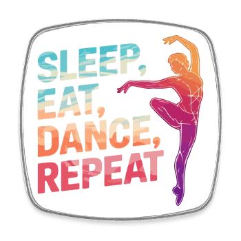Dormir Manger Danse Répéter - Magnet carré - blanc - Devant
