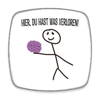 Strichmännchen mit Humor "Hier, du hast was verlor - Viereckiger Kühlschrankmagnet - Weiß - Vorne