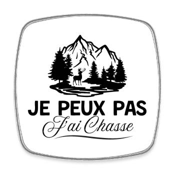 Je peux pas j’ai chasse - Passion chasseur - Magnet carré - blanc - Devant