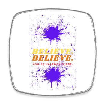 Believe Halfway There Splash - Square fridge magnet - white - Front
