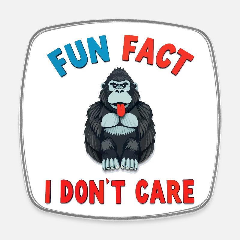 Funny Gorilla Fun Fact I don't Care - Square fridge magnet - white