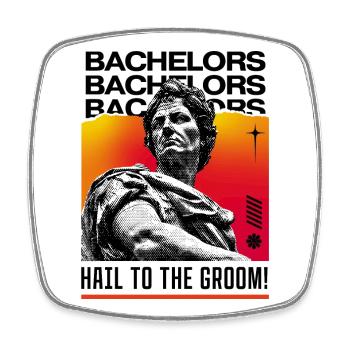 Hail to the Groom - Bachelor Style - Square fridge magnet - white - Front