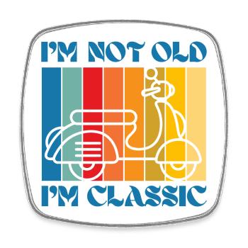 I'm Not Old, I'm Classic – Vintage Scooter - Square fridge magnet - white - Front