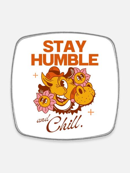 Stay Humble and Chill – Vintage Cartoon Vibes - Square fridge magnet - white