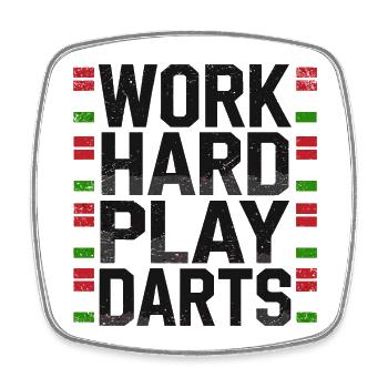 Work Hard Play Darts Darts Player Darts Sport - Square fridge magnet - white - Front