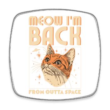 Meow I'm Back - Viereckiger Kühlschrankmagnet - Weiß - Vorne