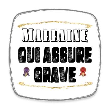Marraine Qui Assure Grave - Magnet carré - blanc - Devant