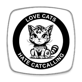 LOVE CATS HATE CATCALLING - Square fridge magnet - white - Front