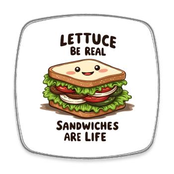 Lettuce Be Real, Sandwiches are Life - Square fridge magnet - white - Front