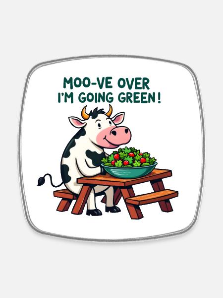 Moo-ve Over, I'm Going Green! - Square fridge magnet - white