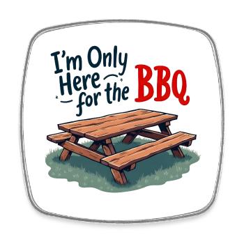 Only Here for the BBQ - Viereckiger Kühlschrankmagnet - Weiß - Vorne