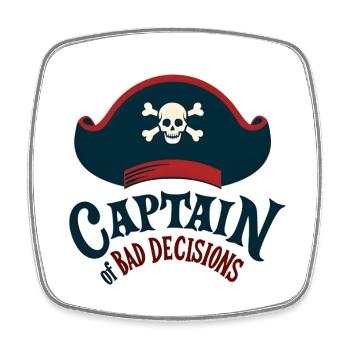 Capitaine des mauvaises décisions - Magnet carré - blanc - Devant