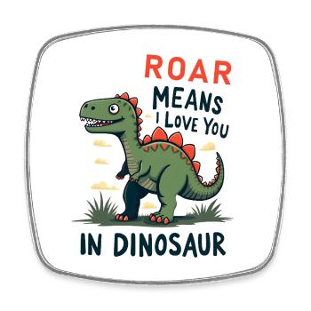 Roar Means I Love You - Viereckiger Kühlschrankmagnet - Weiß - Vorne