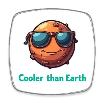 Cooler Than Earth  - Viereckiger Kühlschrankmagnet - Weiß - Vorne