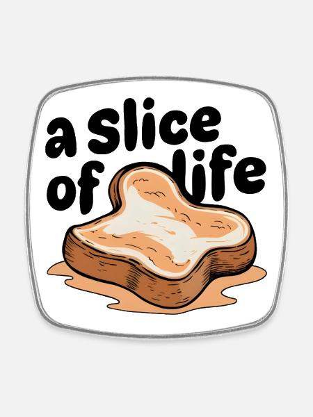 Slice of Life - Viereckiger Kühlschrankmagnet - Weiß