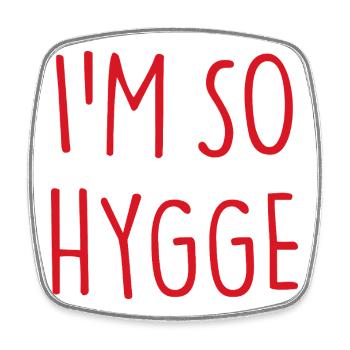 I'M SO HYGGE - Square fridge magnet - white - Front
