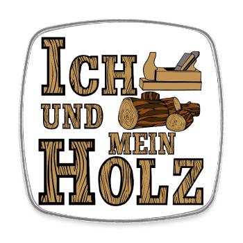 Carpenter, Carpenter, Me and My Wood (25) - Square fridge magnet - white - Front