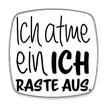 Ich atme ein - ich raste aus - Viereckiger Kühlschrankmagnet - Weiß - Vorne