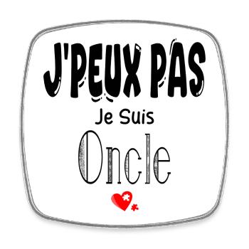 J'Peux Pas Je suis Oncle - Magnet carré - blanc - Devant