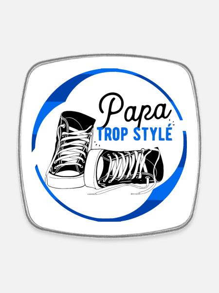 Papa trop stylé - Magnet carré - blanc