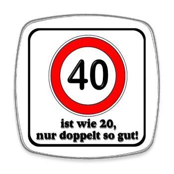 40e anniversaire , 40 ans , panneau de signalisation double - Magnet carré - blanc - Devant