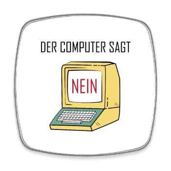 Retro Funny Computer Sagt Nein - Geeky Tech Nerd - Square fridge magnet - white - Front