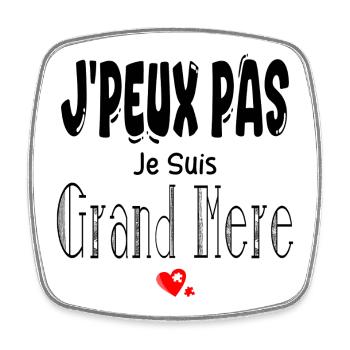 J'Peux Pas Je suis Grand Mère - Magnet carré - blanc - Devant